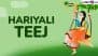 Hariyali Teej 2025 Date and Auspicious Tithi: Know Shravan Teej Timings and Significance of the Hindu Festival To Celebrate the Divine Union of Lord Shiva and Goddess Parvati