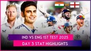 IND vs ENG 1st Test 2025 Day 3 Stat Highlights: India and England Stay in Contest After Action-Packed Third Day
