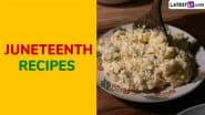 Juneteenth 2025 Recipes: From Sorrel Tea to Heirloom Tomato Salad, Red-Coloured Food and Drink Recipes That You Can Prepare at Home To Celebrate the Historic Day (Watch Videos)