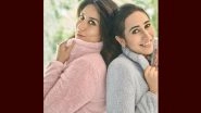 Kareena Kapoor Pens Emotional Birthday Wish for Sister Karisma Kapoor, Calls Her the &lsquo;Strongest and Bestest Girl in the Universe,&rsquo; Amid Personal Loss (See Post)