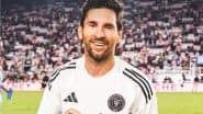 Will Lionel Messi Play in FIFA Club World Cup 2025? Here’s Possibility of Inter Miami Superstar Featuring in the Tournament