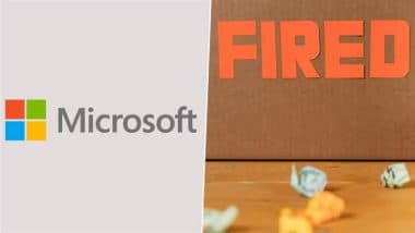 Microsoft Layoffs Continue: Tech Giant Cuts More 350 Employees in Its Fresh Round of Job Cuts After Letting Go 6,000 Employees Recently as Part of Organisation Changes
