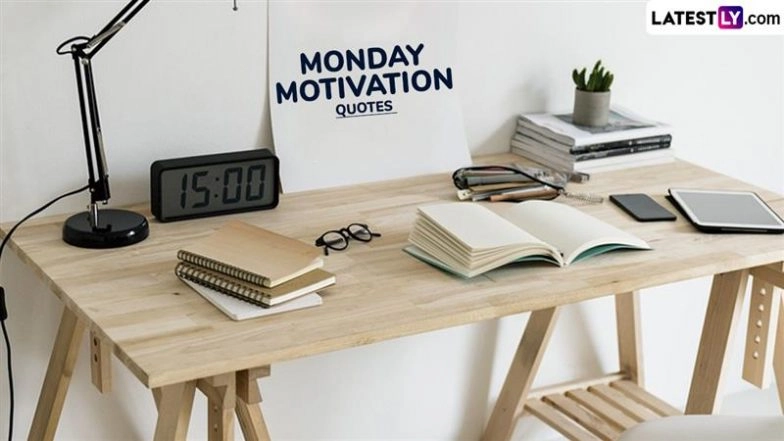 Monday Morning Quotes: Powerful Sayings, Uplifting Words of Wisdom, Positive Affirmations and Messages To Set the Tone For the Week