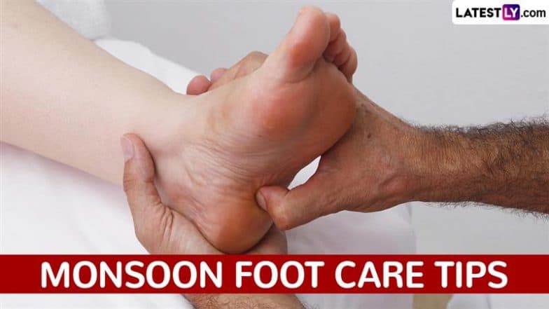 Monsoon Foot Care Tips: How To Care For Your Feet During the Rainy Season? Effective Health Hygiene Habits To Prevent Foot Odour and Fungal Infections