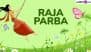 Raja Parba 2025 Dates and Mithuna Sankranti Significance: Know Auspicious Timings, Rituals and Other Details of the Odisha Festival That Worships Goddess Earth and Honours Womanhood
