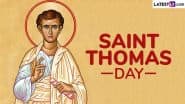Saint Thomas Day 2025 Date and Significance: Everything To Know About the Day Dedicated to St Thomas the Apostle