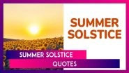Summer Solstice 2025 Quotes, Messages, Wishes & Greetings To Send on the Longest Day of the Year