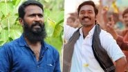 &lsquo;Dhanush Is Someone Who Will Never Disturb Me&rsquo;: Director Vetrimaaran Shuts Down Rumours of Rift With Dhanush Over &lsquo;Vada Chennai&rsquo; Rights