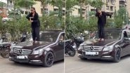&lsquo;Aura Farming&rsquo; Reel Stunt Lands Kharghar Couple in Legal Trouble: Man Held for No License After Girlfriend Dances Atop Mercedes-Benz, Mimicking Viral &lsquo;Boat Kid&rsquo; Rayyan Arkan Dikha (Videos)