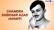 Chandra Shekhar Azad Jayanti 2025 Wishes and Images: Social Media Users Flood X Timeline With Videos, Greetings, HD Wallpapers, Quotes and Messages To Honour the Indian Revolutionary