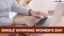 Single Working Women's Day 2025 Date: Here's the Significance of the Day That Honours the Achievements and Contributions of Single Working Women