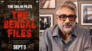 &lsquo;The Bengal Files&rsquo;: Filmmaker Vivek Agnihotri&rsquo;s Film To Uncover the Forgotten Horrors of Bengal&rsquo;s Bloodied Past, Global Premiere Tour Begins (View Post)
