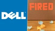 Dell Layoffs: Tech Giant To Cut Jobs in China Amid Broader Restructuring as US Firms Scale Back in World&rsquo;s 2nd Largest Economy