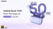 Realme Buds T200 Battery Life Teased, Launch in India on July 24; Check Specifications and Features