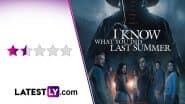 ‘I Know What You Did Last Summer’ Movie Review: A Nostalgic Slasher Reboot That Swaps Scariness for Silliness! (LatestLY Exclusive)