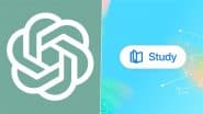 ChatGPT Study Mode: OpenAI Introduces ‘Study Mode’ in Its AI Chatbot To Help Students With Difficult Concepts, Prepare for Exams and Get Step-by-Step Guidance; Check Its Availability