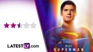 &lsquo;Superman&rsquo; Movie Review: David Corenswet Flies High in James Gunn&rsquo;s Politically Daring Yet Overstuffed Superhero Saga (LatestLY Exclusive)