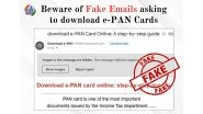 Did Income Tax Department Send Email for E-PAN Download? Here&rsquo;s What PIB Fact Check Says