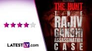 ‘The Hunt – The Rajiv Gandhi Assassination Case’ Review: Nagesh Kukunoor Delivers a Gripping Political Thriller With a Frustratingly Real Finish (LatestLY Exclusive)