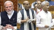 ‘Operation Sindoor’ Debate in Lok Sabha: PM Narendra Modi Praises Rajnath Singh and EAM S Jaishankar for Speeches
