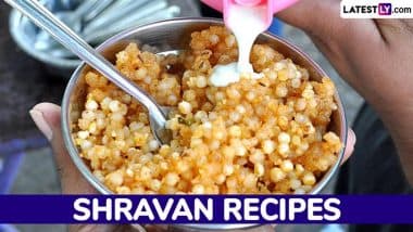 Shravan 2025 Recipes: From Sabudana Khichdi to Fruit Chaat, Easy Recipes To Try During the Auspicious Month of Sawan (Watch Videos)