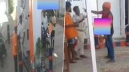 Fuel Fury in Bihar: Cop Slaps Pump Worker Over INR 720 Petrol Goof-Up, Gets Ruthlessly Beaten by Entire Staff as Manager Joins In; Video Goes Viral