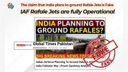 Is India Planning To Ground Rafale Fighter Jets? PIB Fact Check Debunks Fake News Peddled by Pakistani Propaganda YouTube Channel