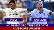 ENG 77/3 in 20 Overs (Lead By 77 Runs) | India vs England Live Score Updates of 3rd Test 2025 Day 4: Harry Brook Launches Counter-Attack