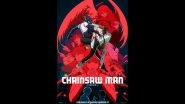 &lsquo;Chainsaw Man &ndash; the Movie: Reze Arc&rsquo;: Sony Pictures Entertainment Announces Release Date for Animated Drama Based on Tatsuki Fujimoto&rsquo;s Manga Series in India