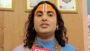 ‘All Have Same Destiny, Stay United’: Spiritual Leader Aniruddhacharya Maharaj Reacts to Viral Video Featuring Akhilesh Yadav, Says ‘There’s No Point in Arguments’