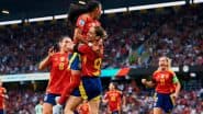 How to Watch Spain vs Switzerland Live Streaming Online? Get Live Streaming Details of UEFA Women's Euro 2025 Quarter-Final Football Match With Time in IST