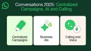 WhatsApp New Features: Meta Launches Enhanced Business AI Tools Including AI Support, Calling and Voice, Centralised Campaigns, Working on &lsquo;Channel Subscriptions&rsquo; for iOS Beta Users