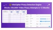 Business News | VdoCipher's Piracy Detection Engine Blocks 250,000+ Video Piracy Attempts in 12 Months