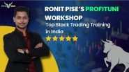 Business News | Ronit Pise's ProfitUni Workshop: Top Stock Trading Training in India