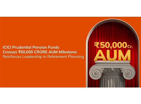 Business News | ICICI Prudential Pension Funds Crosses Rs. 50,000 Crore AUM Milestone, Reinforces Leadership in Retirement Planning