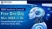 Business News | IIBM Institute Launch Free One-Day Online Mini MBA in AI - Empowering Global Learners with Future-Ready Skills