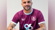 Sports News | England's Experienced Defender Kyle Walker Moves to Burnley from Manchester City on Two-year Deal