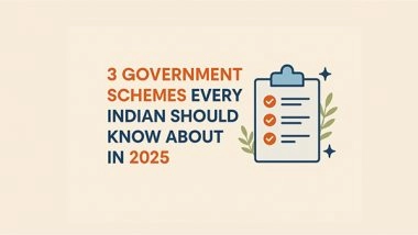 Business News | 3 Government Schemes Every Indian Should Know About in 2025