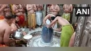 India News | 'Rudrabhishek' Performed at Ujjain's Mahakaleshwar Temple on First Day of 'Sawan' Month