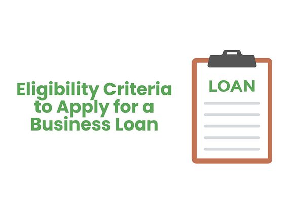 Business News | Eligibility Criteria to Apply for a Business Loan