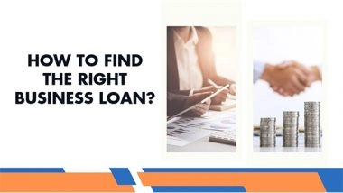 Business News | How to Find the Right Business Loan?