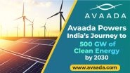 Business News | Avaada Powers India's Journey to 500 GW of Clean Energy by 2030