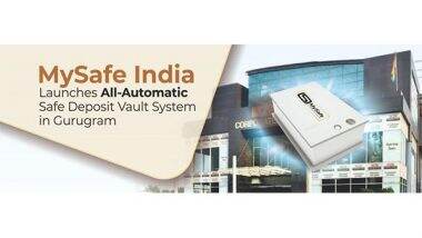 Business News | MySafe India Launches All-Automatic Safe Deposit Vault System in Gurugram