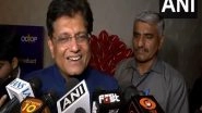 India News | Negotiations Going on for Win-win Trade Agreement with US: Union Minister Piyush Goyal