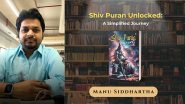 Business News | Unlocking Lord Shiva's Wisdom: A Journey Through the Sacred with Manu Siddhartha