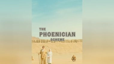 Entertainment News | Wes Anderson's 'The Phoenician Scheme' Gets OTT Release Date
