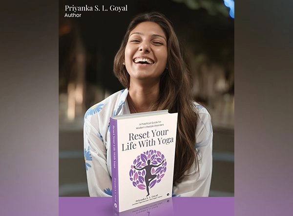 Business News | Reset Your Life with Yoga: Priyanka Goyal's New Book Offers a Healing Blueprint for Today's Lifestyle Disorders
