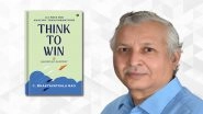 Business News | Dr. C. B. Rao Launches a Book That Helps You Think with Clarity