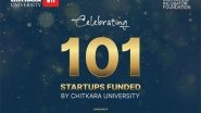 Business News | Chitkara University Funds 101 Startups, Driving India's Innovation and Entrepreneurship Story