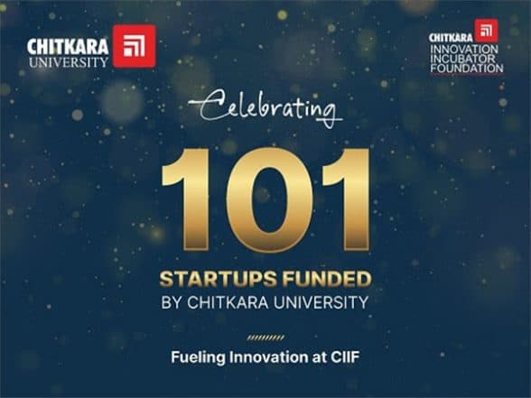 Business News | Chitkara University Funds 101 Startups, Driving India's Innovation and Entrepreneurship Story